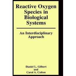 Reactive Oxygen Species in Biological Systems: An Interdiscip... - 9780306457562