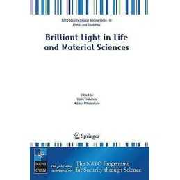 Brilliant Light in Life and Material Sciences - 9781402057236