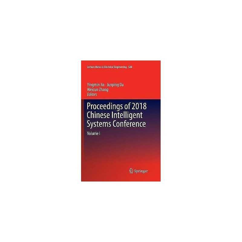 Proceedings of 2018 Chinese Intelligent Systems Conference - 9789811347580