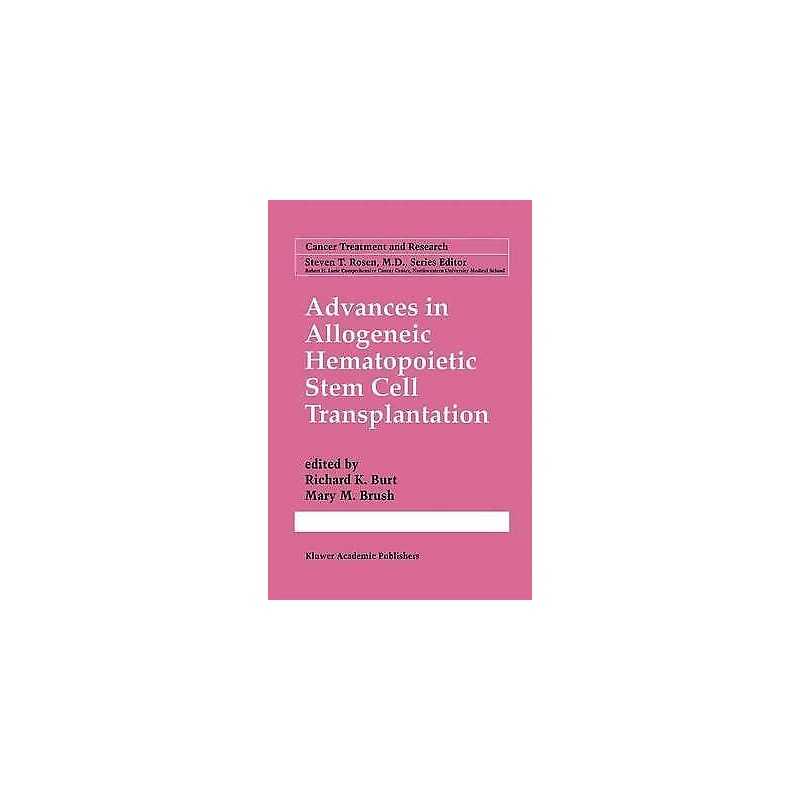 Advances in Allogeneic Hematopoietic Stem Cell Transplantation - 9780792377146