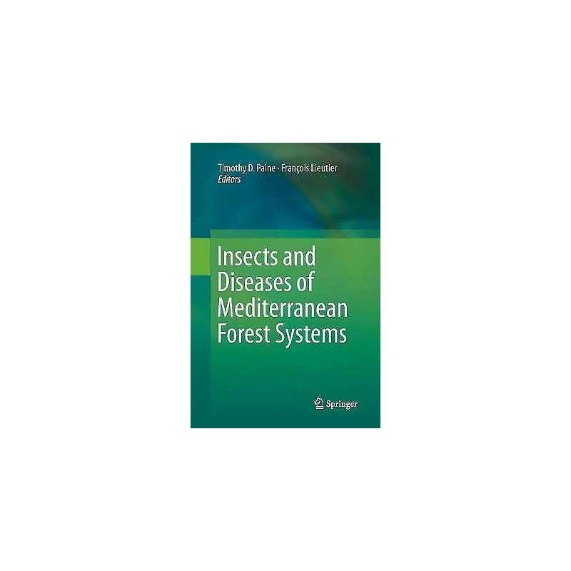 Insects and Diseases of Mediterranean Forest Systems - 9783319796710