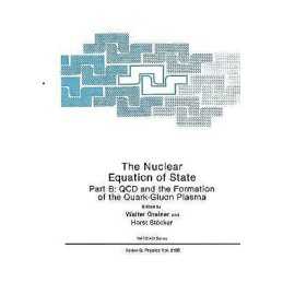 The Nuclear Equation of State: Part B - 9780306434877