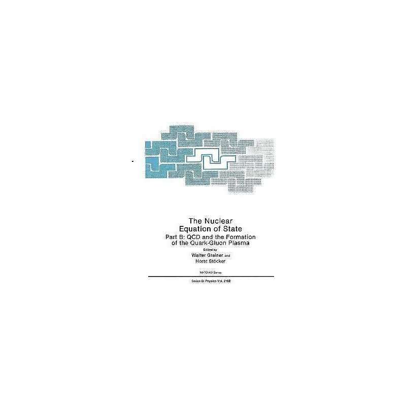 The Nuclear Equation of State: Part B - 9780306434877