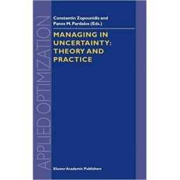 Managing in Uncertainty: Theory and Practice - 9780792351108