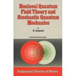 Nonlocal Quantum Field Theory and Stochastic Quantum Mechanics - 9789027720016