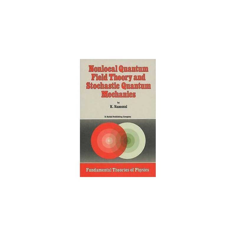 Nonlocal Quantum Field Theory and Stochastic Quantum Mechanics - 9789027720016