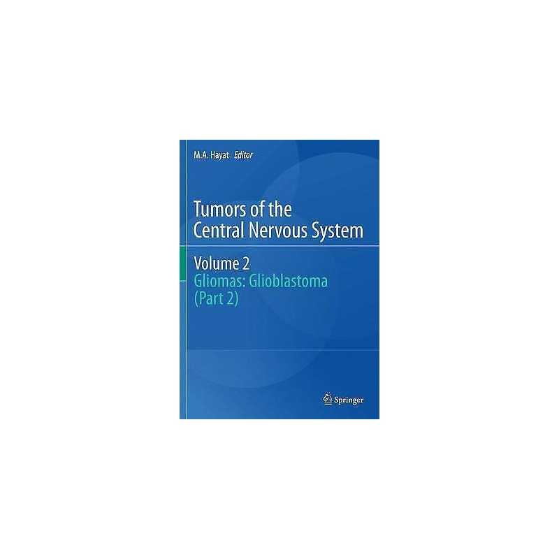 Tumors of the Central Nervous System, Volume 2 - 9789400735804