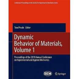 Dynamic Behavior of Materials, Volume 1 - 9781461428299