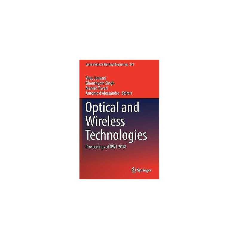Optical and Wireless Technologies - 9789811361616