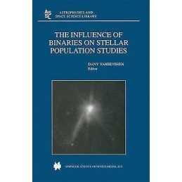 The Influence of Binaries on Stellar Population Studies - 9789048157457