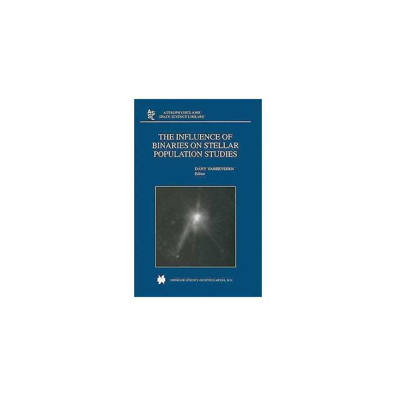 The Influence of Binaries on Stellar Population Studies - 9789048157457