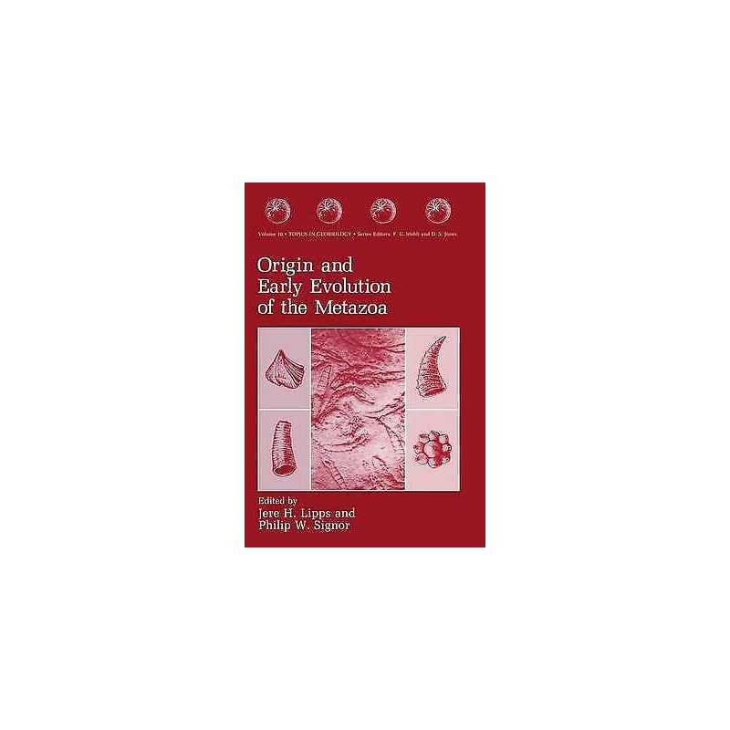 Origin and Early Evolution of the Metazoa - 9780306440670