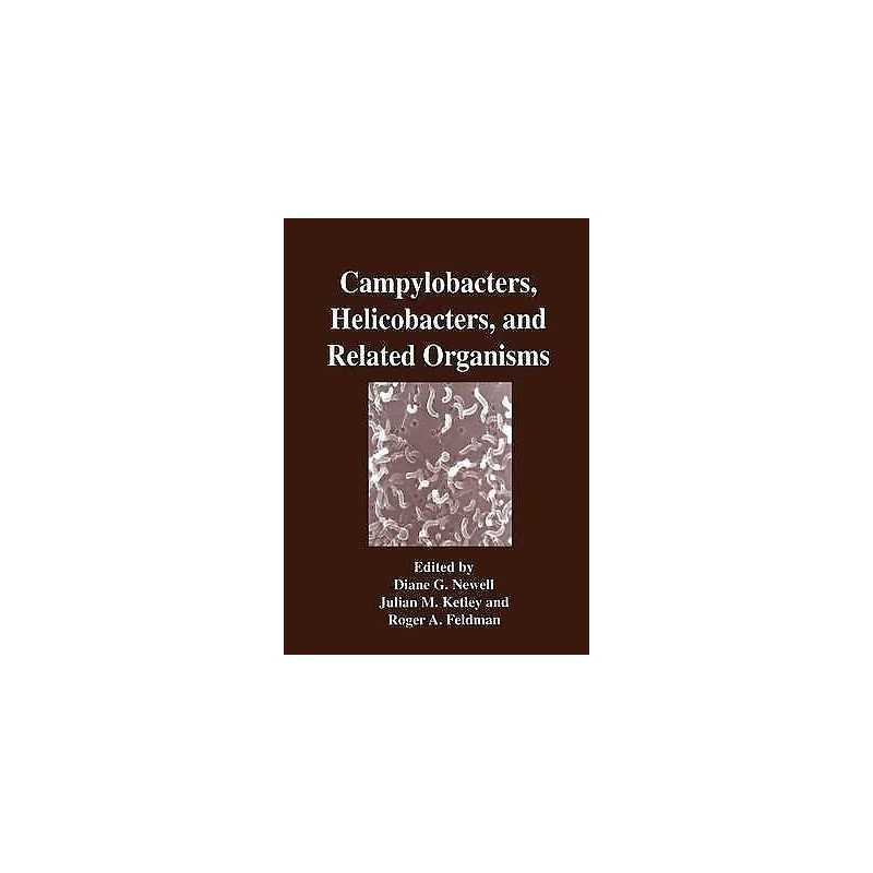 Campylobacters, Helicobacters, and Related Organisms - 9781475795608