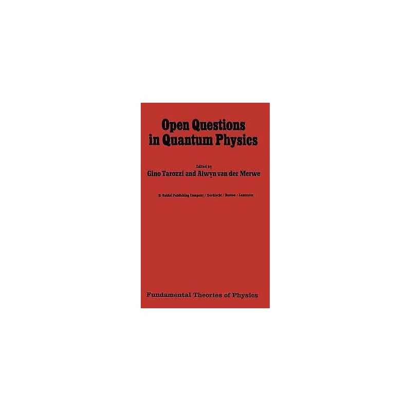 Open Questions in Quantum Physics - 9789027718532