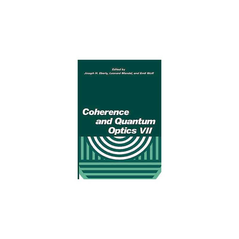 Coherence and Quantum Optics VII - 9780306453144