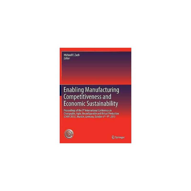 Enabling Manufacturing Competitiveness and Economic Sustainab... - 9783319343792