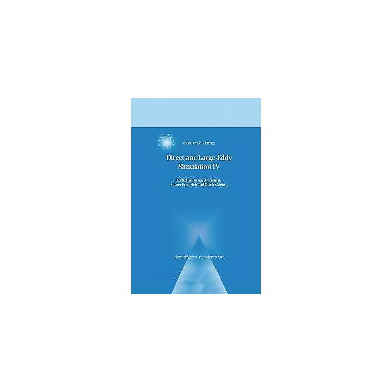 Direct and Large-Eddy Simulation IV - 9781402001772
