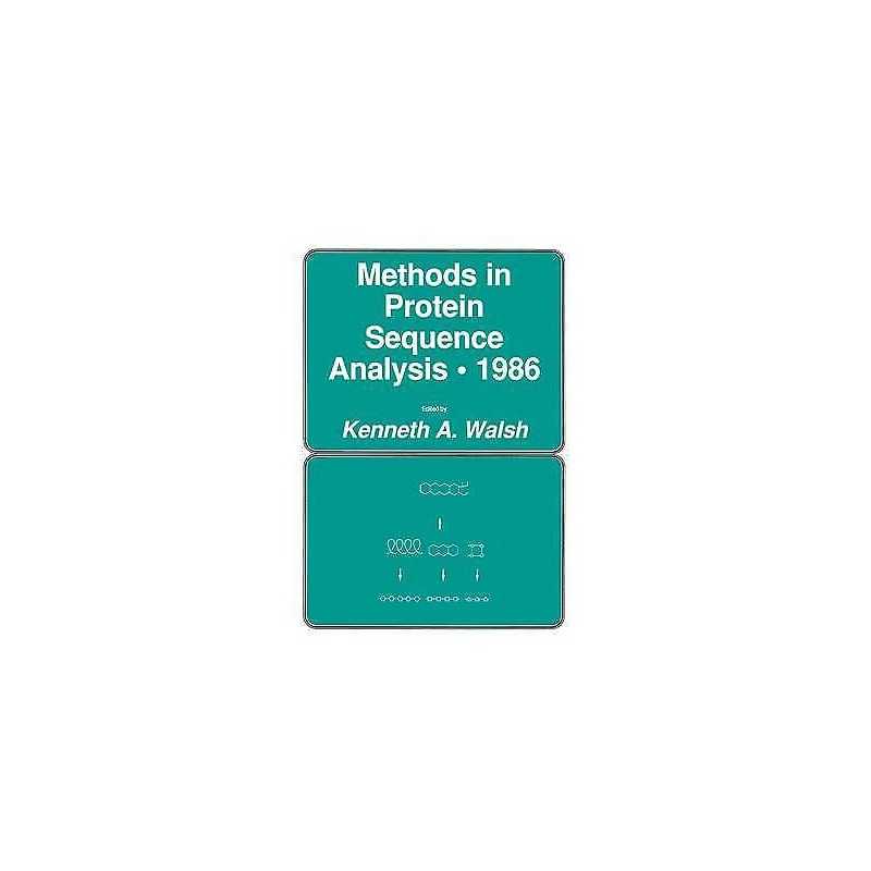 Methods in Protein Sequence Analysis * 1986 - 9780896031180