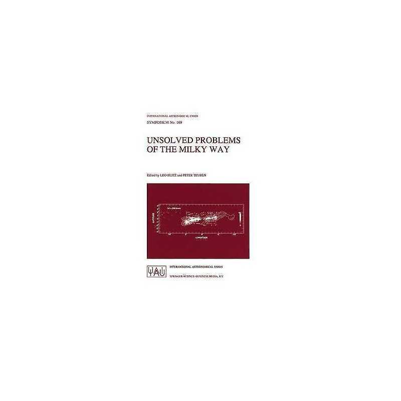 Unsolved Problems of the Milky Way - 9780792340393