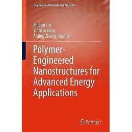 Polymer-Engineered Nanostructures for Advanced Energy Applica... - 9783319570020