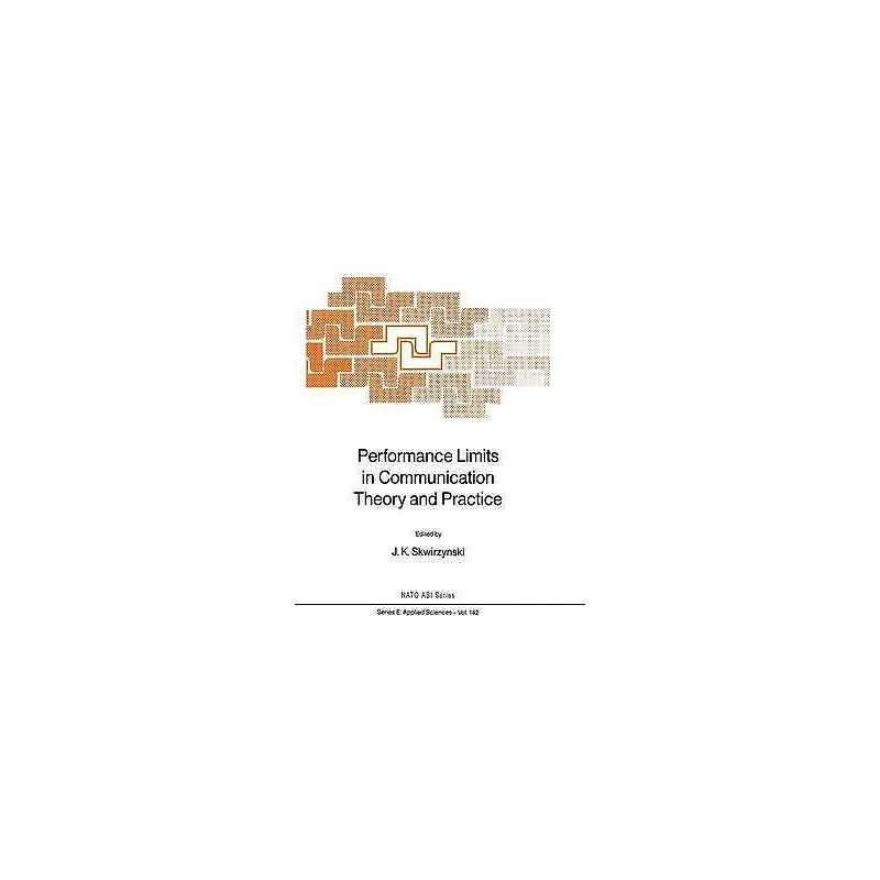 Performance Limits in Communication Theory and Practice - 9789024736959
