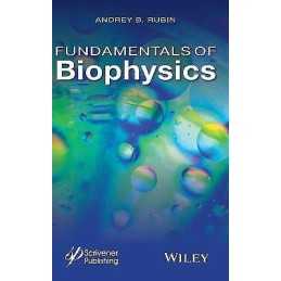 Fundamentals of Biophysics - 9781118842454