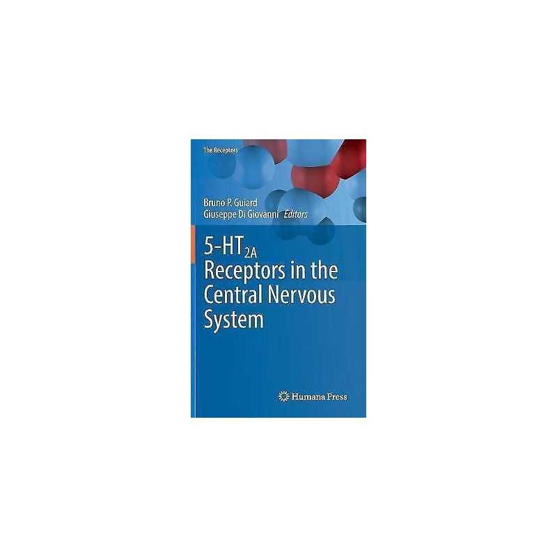 5-HT2A Receptors in the Central Nervous System - 9783319704722