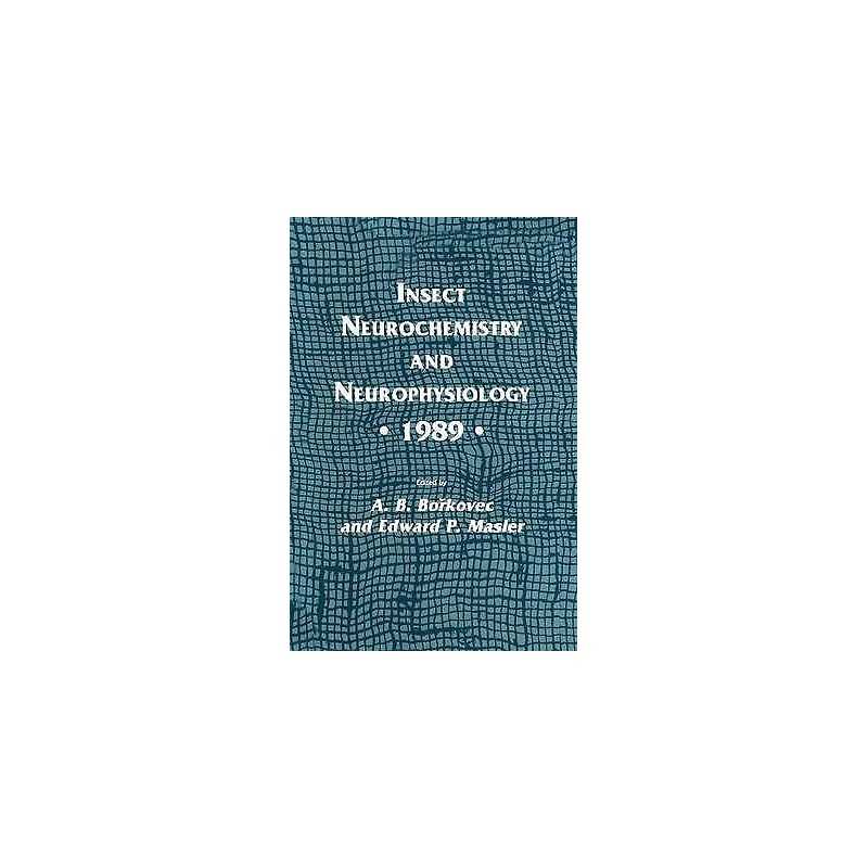 Insect Neurochemistry and Neurophysiology * 1989 * - 9780896031685