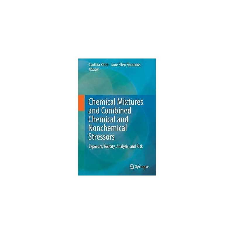 Chemical Mixtures and Combined Chemical and Nonchemical Stres... - 9783319562322