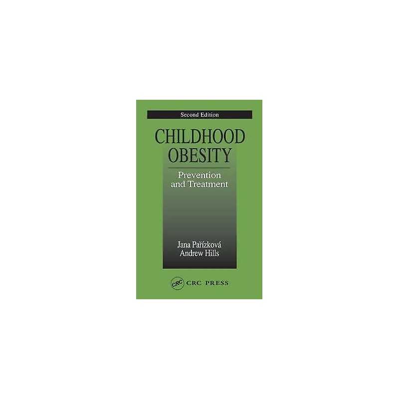 Childhood Obesity Prevention and Treatment - 9780849322532