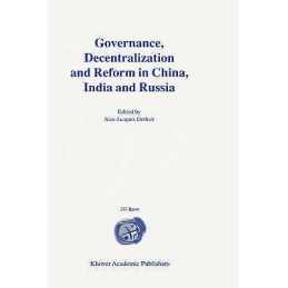 Governance, Decentralization and Reform in China, India and R... - 9780792379096