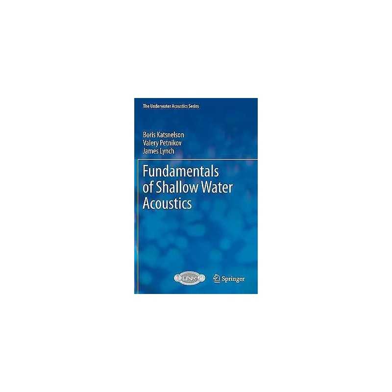 Fundamentals of Shallow Water Acoustics - 9781441997760