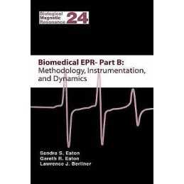 Biomedical EPR - Part B: Methodology, Instrumentation, and Dy... - 9780306485329