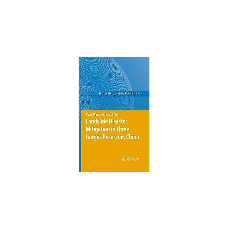 Landslide Disaster Mitigation in Three Gorges Reservoir, China - 9783642001314