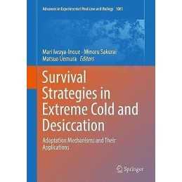 Survival Strategies in Extreme Cold and Desiccation - 9789811312434
