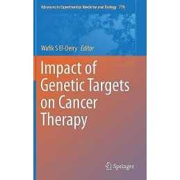 Impact of Genetic Targets on Cancer Therapy - 9781461461753