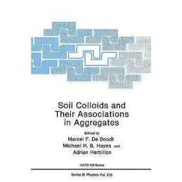 Soil Colloids and Their Associations in Aggregates - 9780306434198