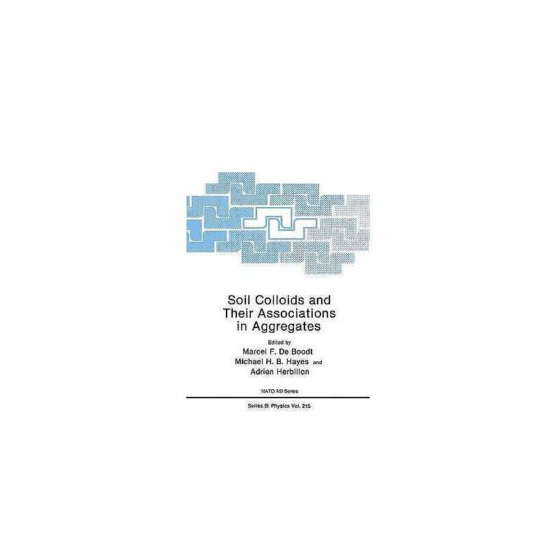 Soil Colloids and Their Associations in Aggregates - 9780306434198