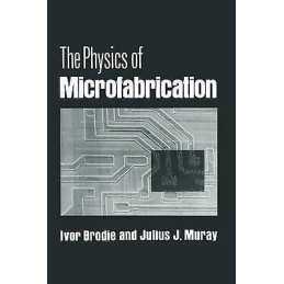The Physics of Microfabrication - 9781489921628