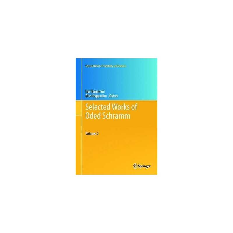 Selected Works of Oded Schramm - 9781441996749