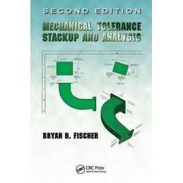 Mechanical Tolerance Stackup and Analysis - 9781439815724