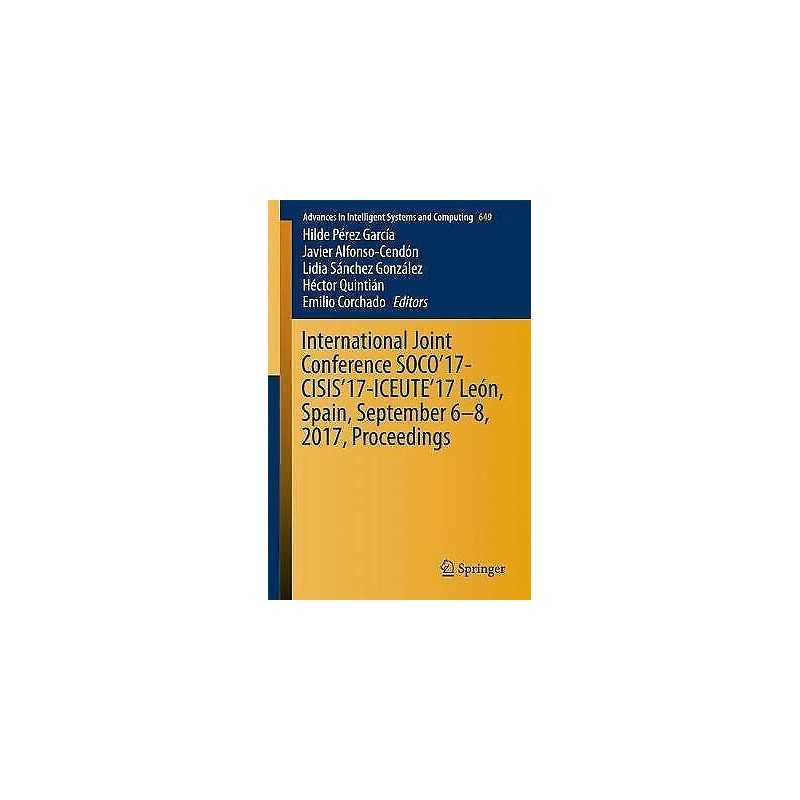 International Joint Conference SOCO17-CISIS17-ICEUTE17 Leo... - 9783319671796