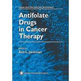 Antifolate Drugs in Cancer Therapy - 9781475745214