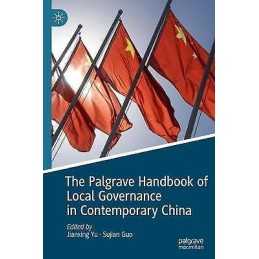 The Palgrave Handbook of Local Governance in Contemporary China - 9789811327988
