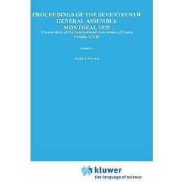 Transactions of the International Astronomical Union, Volume ... - 9789027711595