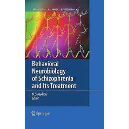 Behavioral Neurobiology of Schizophrenia and Its Treatment - 9783642264627