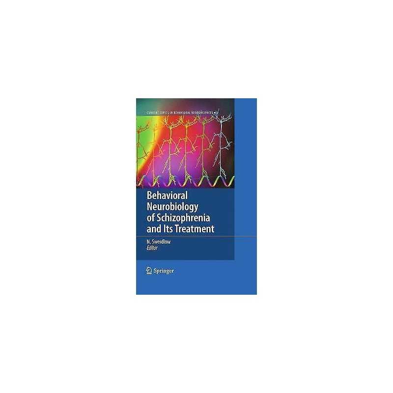 Behavioral Neurobiology of Schizophrenia and Its Treatment - 9783642264627