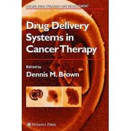 Drug Delivery Systems in Cancer Therapy - 9780896038882