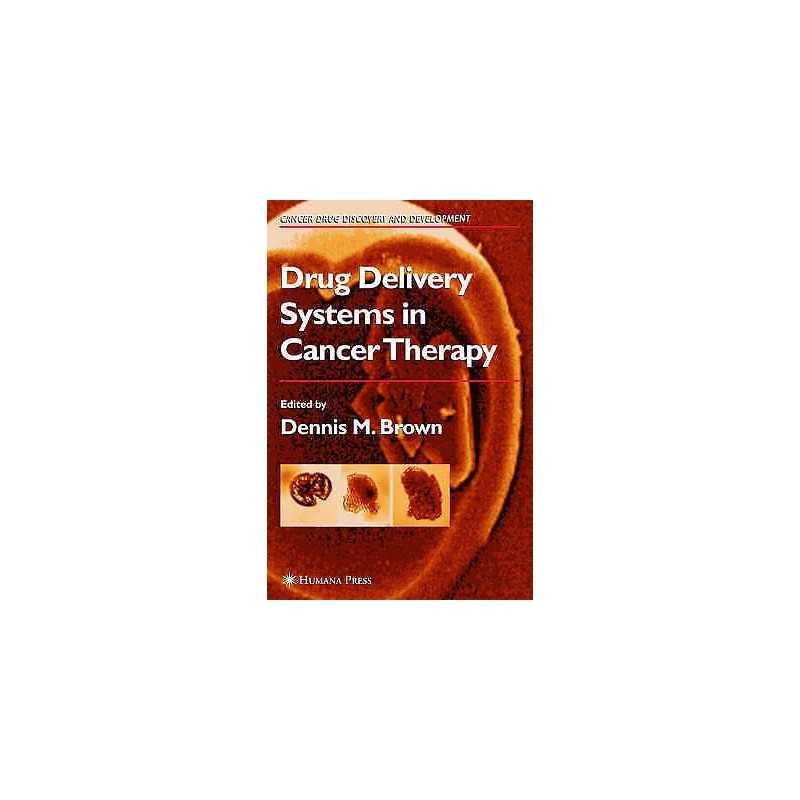 Drug Delivery Systems in Cancer Therapy - 9780896038882