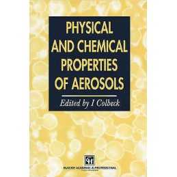Physical and Chemical Properties of Aerosols - 9780751404029